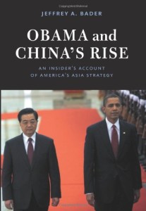 Obama and China’s Rise: An Insider’s Account of America’s Asia Strategy